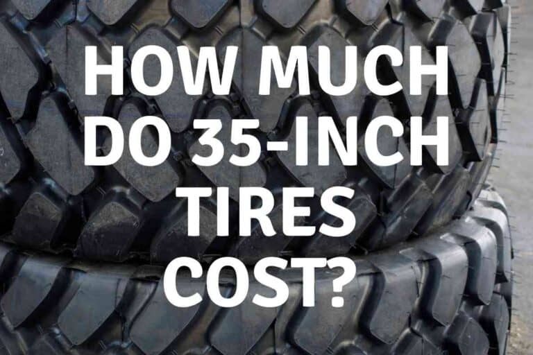 How Much Do 35-Inch Tires Cost?