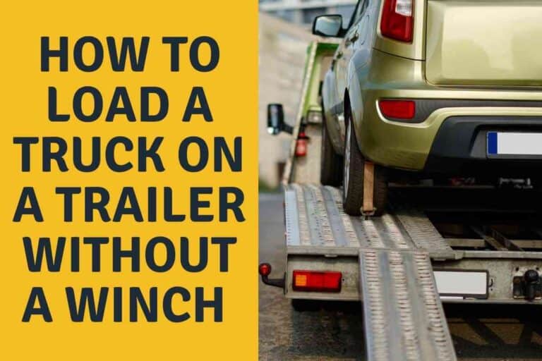 How To Load A Truck On A Trailer Without A Winch [Safely!]