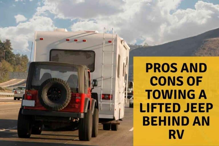 Towing A Lifted Jeep Behind A Motorhome – 7 Pros And Cons