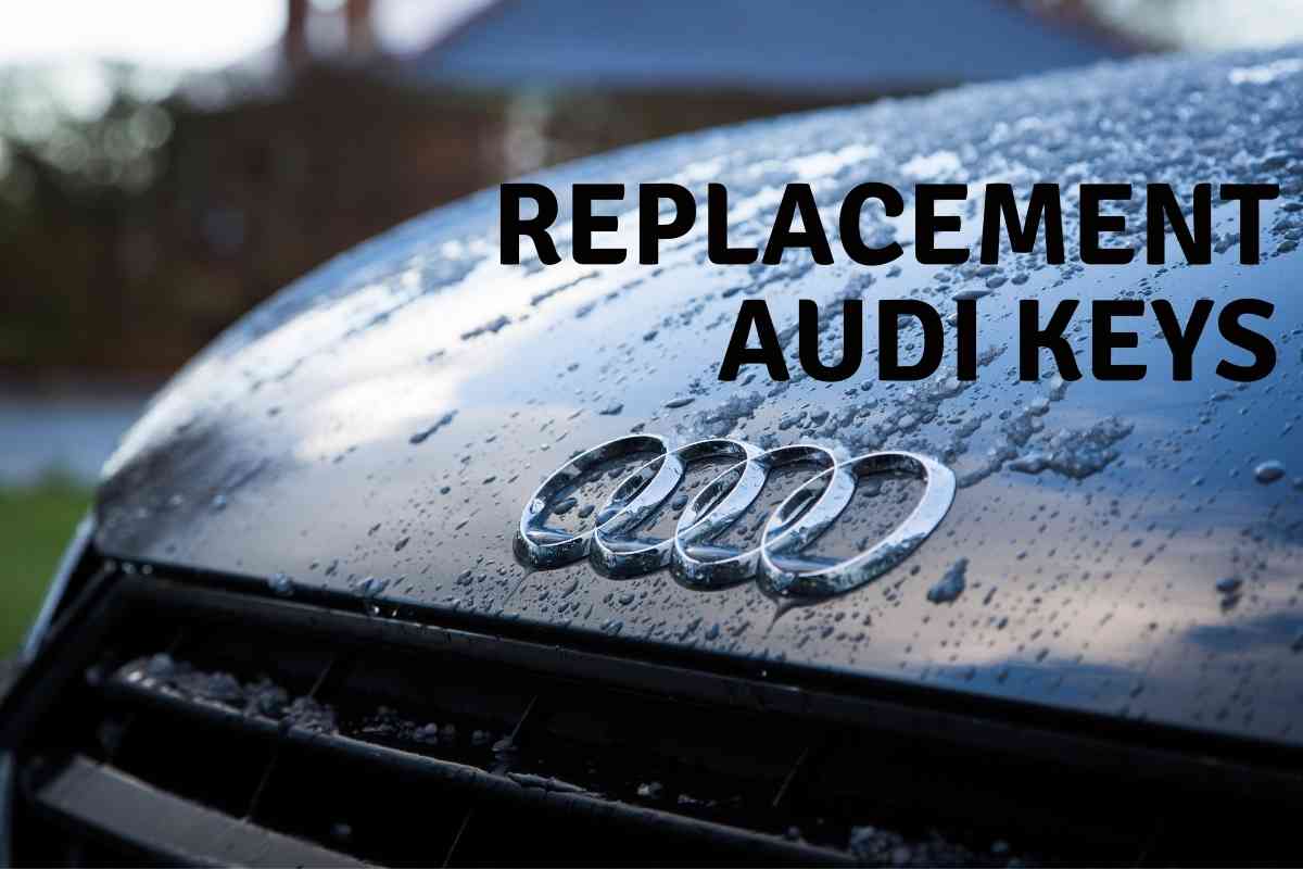 Replacement Audi Keys Cost To Buy And Where To Get Them 2 Replacement Audi Keys: Easy Guide on Cost And Where To Get Them!