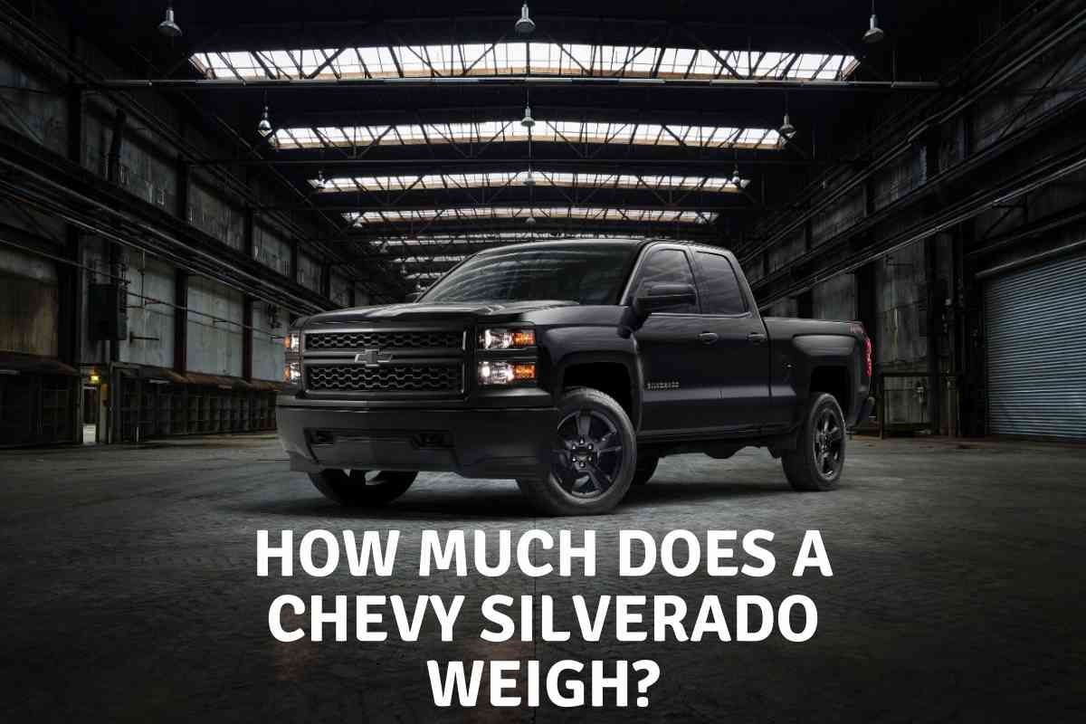 How Much Does A Chevy Silverado Weigh 1 The Ultimate Chevy Silverado Weight Guide (And Why It Matters!)