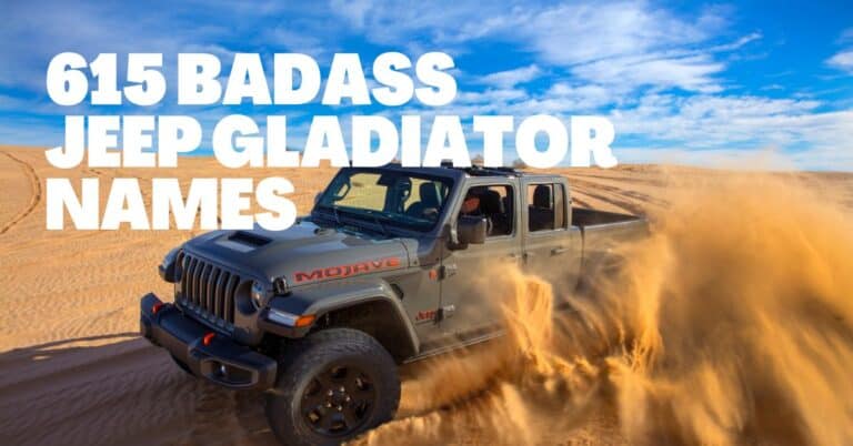 615 Badass Jeep Gladiator Names: Find Unique Jeep Names and Find Nicknames with These Creative Jeep Name Ideas