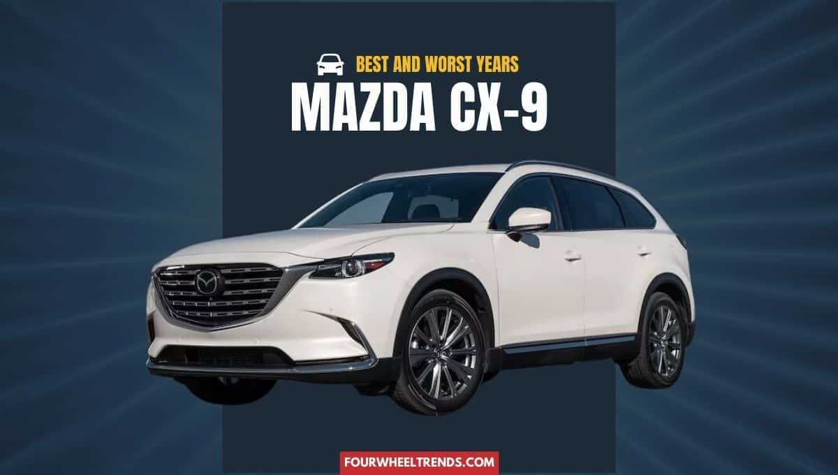 Mazda CX-9 best and worst years